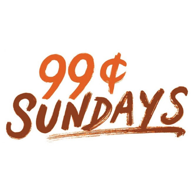 99¢ Sunday is February 1 at 7pm